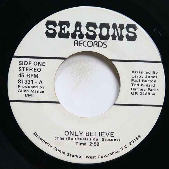SPIRITUAL FOUR SEASONS - ONLY BELIEVE / SWING DOWN CHARIOT - BLACK GOSPEL 45